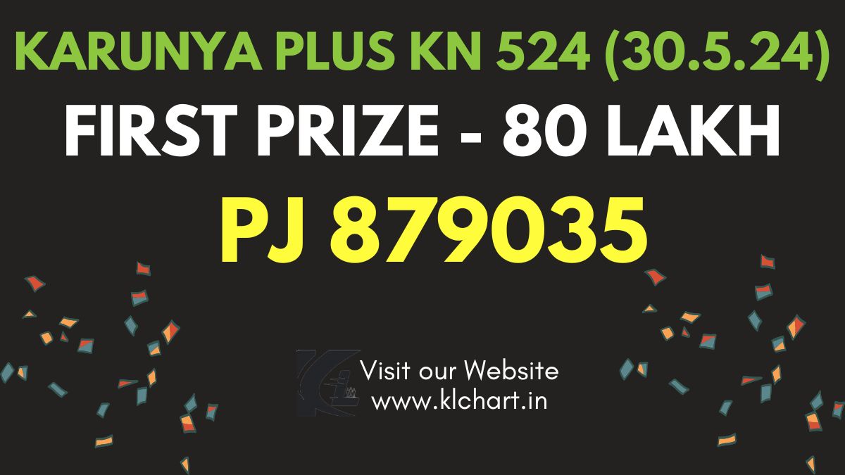 Karunya Plus KN 524 Lottery Results Today 30 May 2024