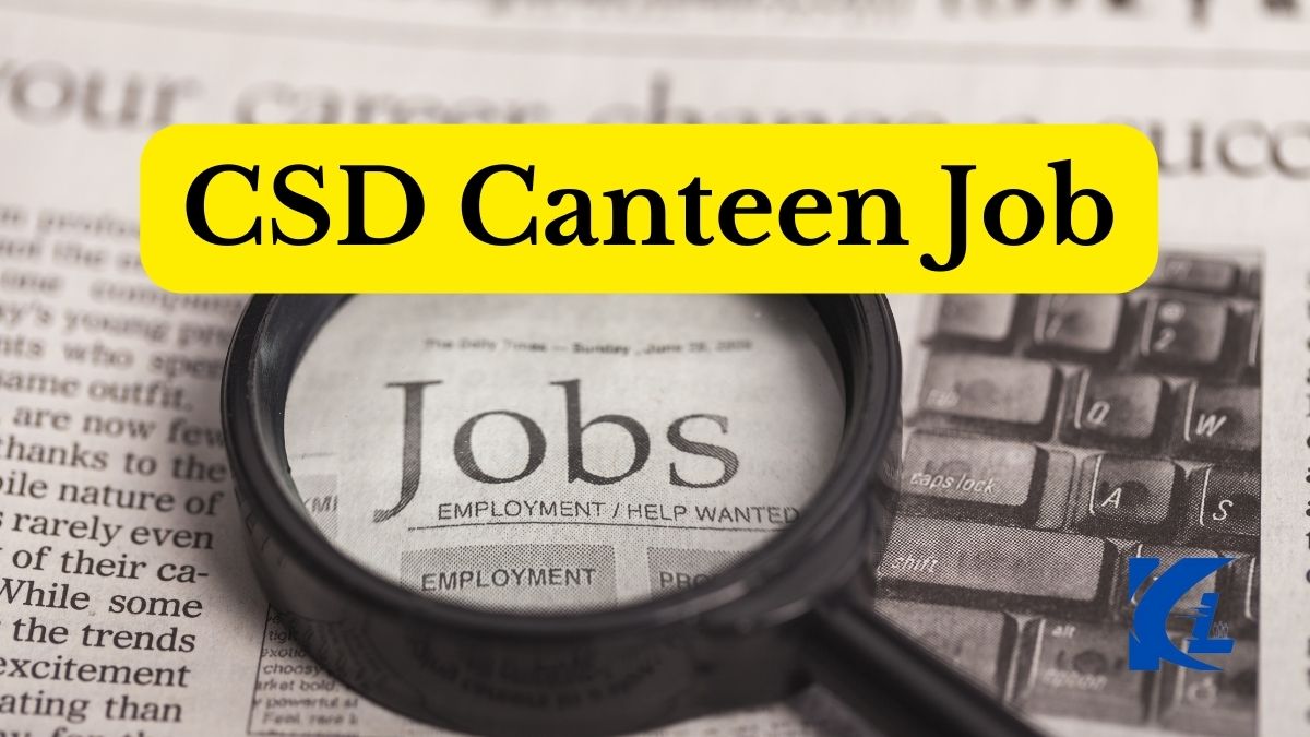 CSD Canteen Job