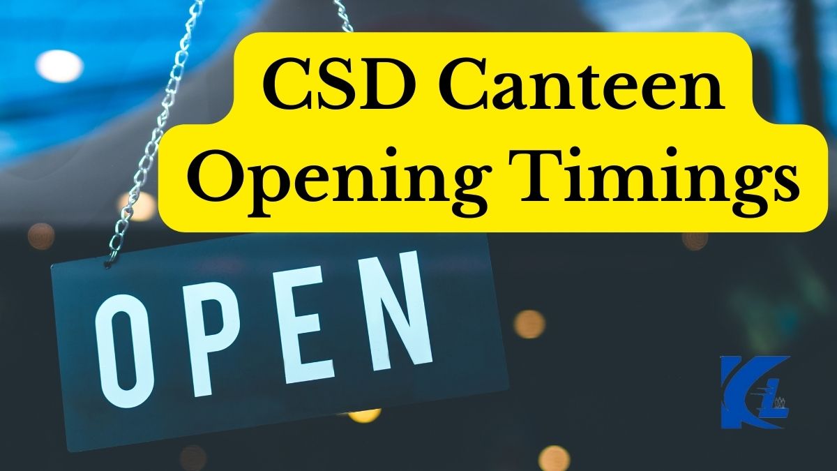 CSD Canteen Opening Timings