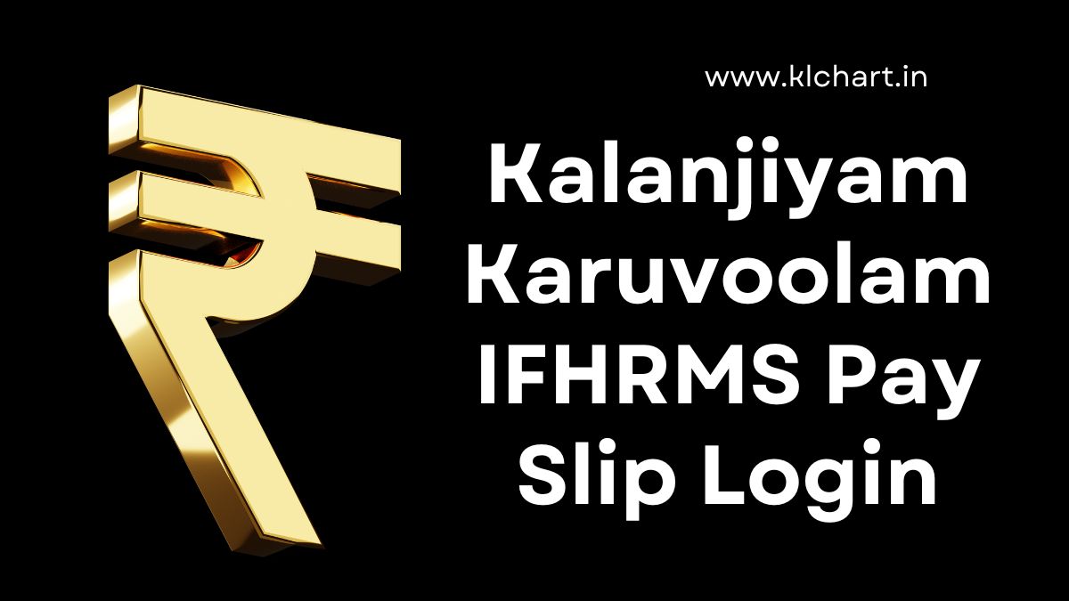 Kalanjiyam Karuvoolam IFHRMS Pay Slip Login